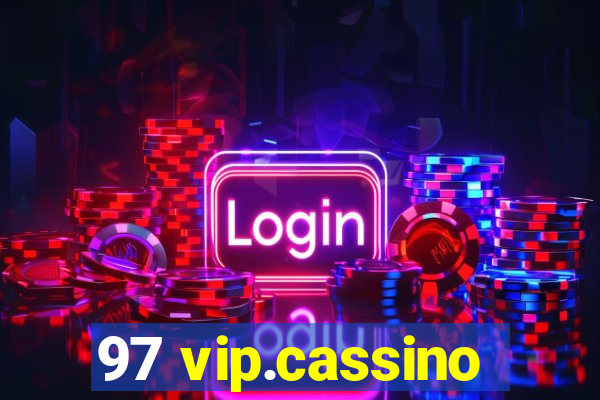 97 vip.cassino